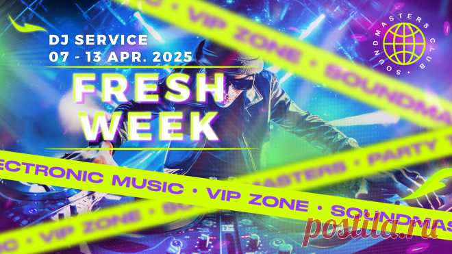 VIP - Fresh Week DJ Service 07 - 13 April 2025 | DJ | SoundMasters | Service