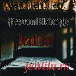 Perpetual Midnight - Death Bed (2025) [Single] Artist: Perpetual Midnight Album: Death Bed Year: 2025 Country: USA Style: Post-Punk, Darkwave, Coldwave