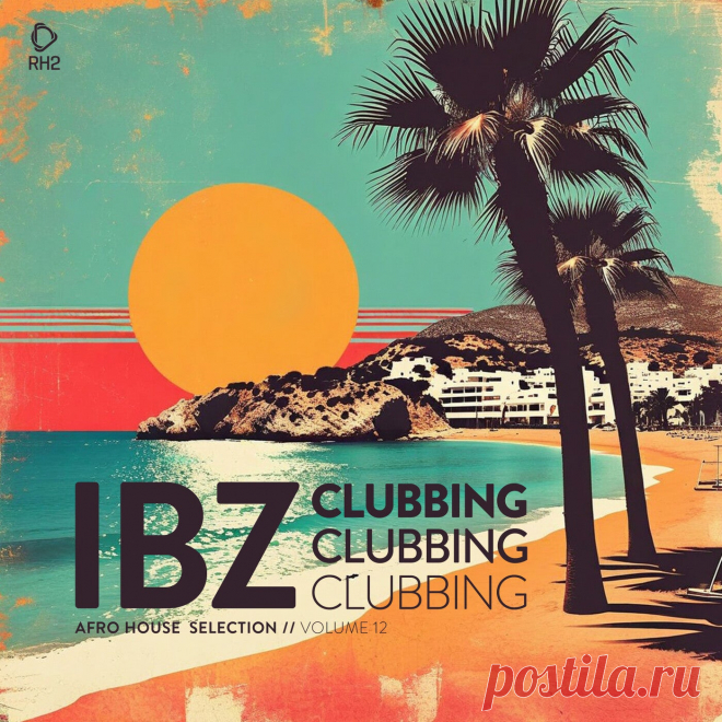 VA - IBZ Clubbing Vol. 12 RH2COMP2551 » MinimalFreaks.co