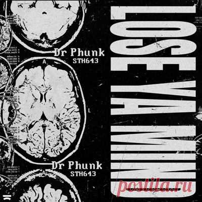 Dr Phunk – Lose Ya Mind (Extended Mix)