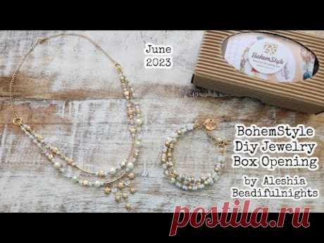 BohemStyle Diy Jewelry Box June 2023 Opening