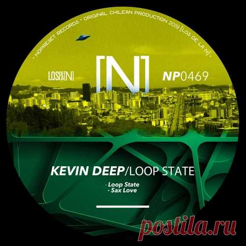 Kevin Deep – Loop State [NP0469] ✅ MP3 download