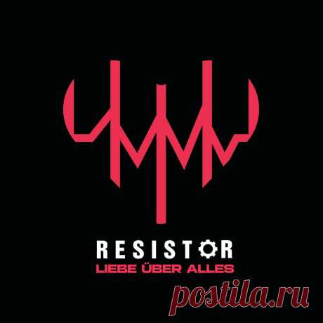 Resistor - Liebe Über Alles (2024) 320kbps / FLAC