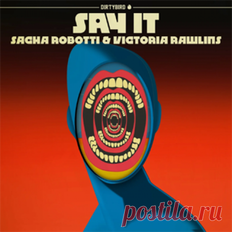 Sacha Robotti, Victoria Rawlins - Say It | 4DJsonline.com