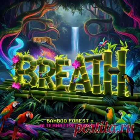 Bamboo Forest, Alternative Control – Breath (A Felicidade)