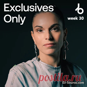 Beatport Exclusives Only: Week 30 (2025) - DJ-Source.com