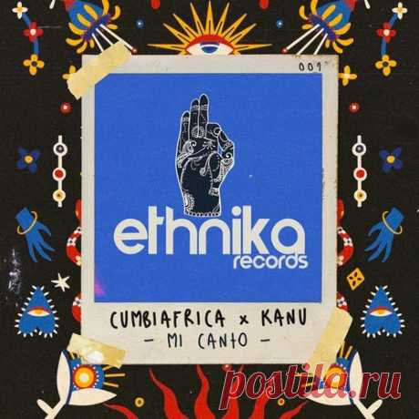 Download Kanu, Cumbiafrica - Mi Canto - Musicvibez Label Ethnika Records Styles Afro House Date 2024-06-24 Catalog # IT0OM2401002 Length 5:51 Tracks 1
