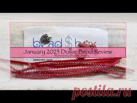 January 2025 Dollar Bead Unboxing COUPON CODE bbj2
