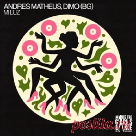 Andres Matheus, DiMO (BG) - Mi Luz (Extended Mix) | 4DJsonline.com