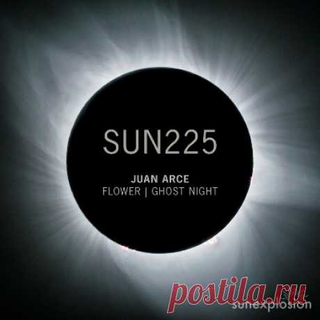 Juan Arce – Flower / Ghost Night