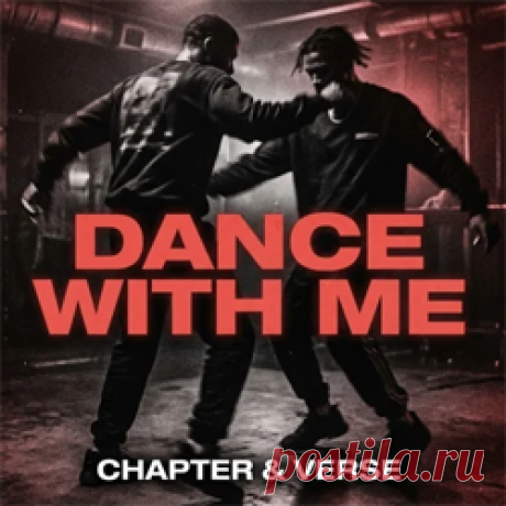 Chapter &amp; Verse - Dance With Me | 4DJsonline.com