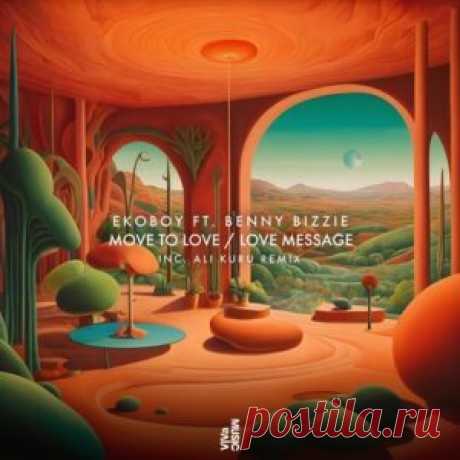 Benny Bizzie, Ekoboy – Move To Love / Love Message [VIVA205]