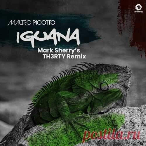Download Mauro Picotto - Iguana - Mark Sherry's TH3RTY Remix Label Outburst Records Styles Trance Date 2025-04-11 Catalog # OUT276 Length 6:55 Tracks 1