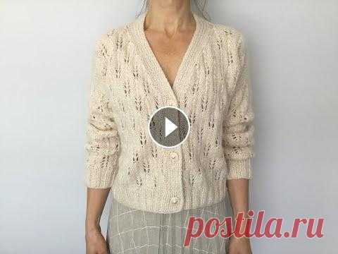 Два новых кардигана. Экспресс- МК по вязанию ажурной кофточки. Pointelle cardigan. Мой Инстаграм alya.modnoevyazanie Подборка коротких кардиганов( для вдохновения)...