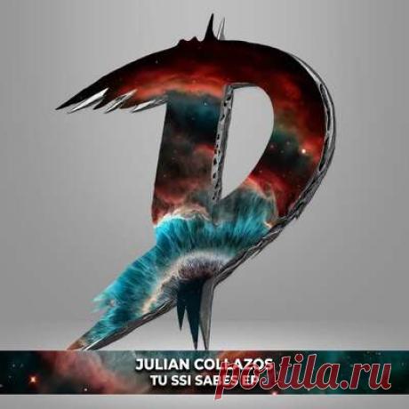 Julian Collazos - Tu SSi Sabes EP | Progonlymusic Julian Collazos - Tu SSi Sabes EP. BPM: 128, 127. Key: Dm, Bbm, E. Listen new music on Progonlymusic.