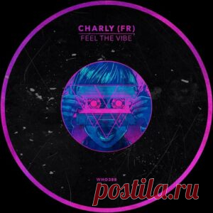 Charly (FR) - Feel The Vibe [WHO388] - HypeDJ.top