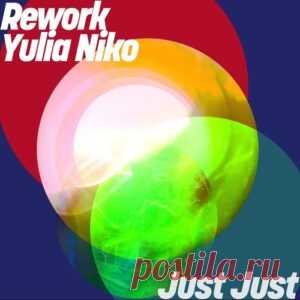 Rework, Yulia Niko - Just Just [GPM867] - HypeDJ.top