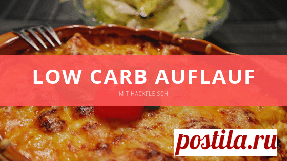Low carb Auflauf mit Hackfleisch - Lebensheld