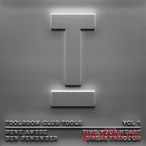 Rene Amesz, Ben Remember – Toolroom Club Tools Vol 1 [TOOL110501Z]