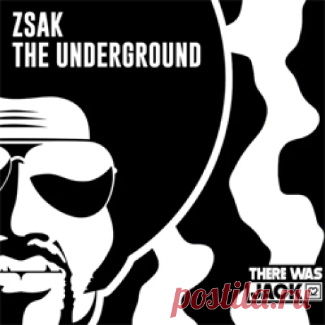 Zsak - The Underground | 4DJsonline.com