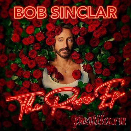 Bob Sinclar - The Roses EP (Extended) free download mp3 music 320kbps