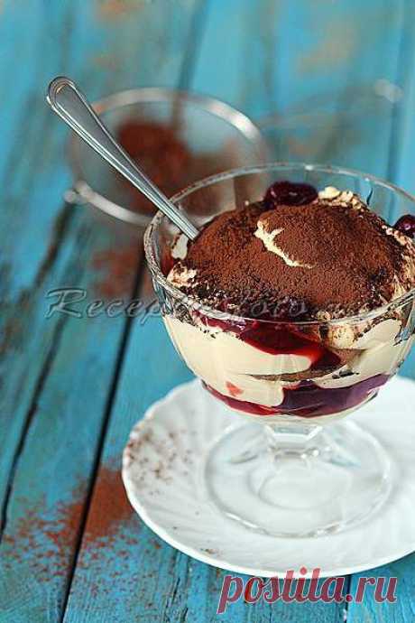Тирамису с вишней – рецепт с фото - Рецепты с фото
