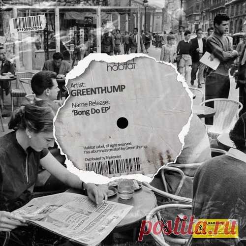 GreenThump – Bong Do EP [HBT466]