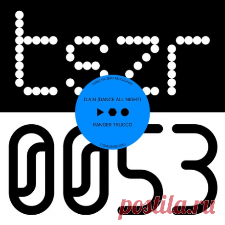 Ranger Trucco - D.A.N (Dance All Night) free download mp3 music 320kbps