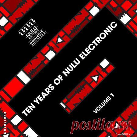 VA — TEN YEARS OF NULU ELECTRONIC VOL. 1 (NULUEL044) - 15 June 2022 - EDM TITAN TORRENT UK ONLY BEST MP3 FOR FREE IN 320Kbps (Скачать Музыку бесплатно).