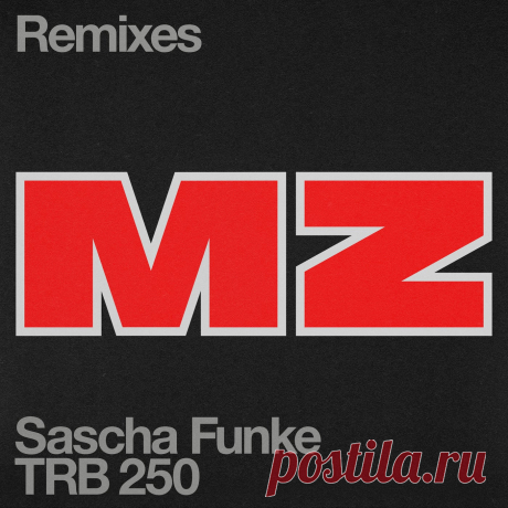 Sascha Funke - MZ (Remixes) TURBO250DD » MinimalFreaks.co