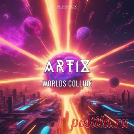 Artix – Worlds Collide