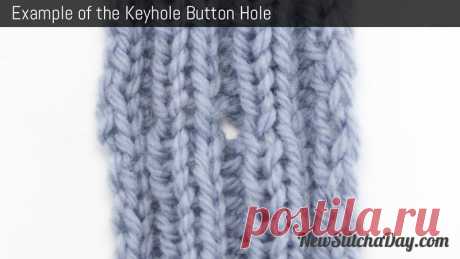 How to Knit the Keyhole Button Hole - NewStitchaDay.com