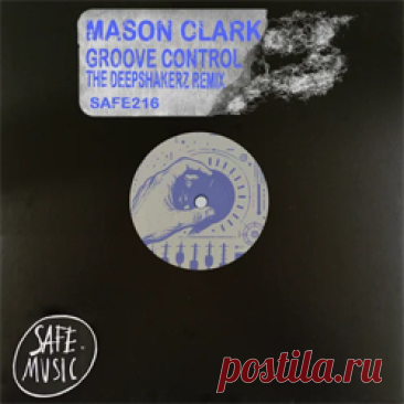 Mason Clark - Groove Control (The Deepshakerz Remix) | 4DJsonline.com