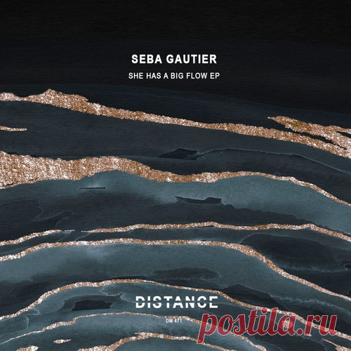 Seba Gautier – She Has A Big Flow EP [DM471] Sharing-DB.club