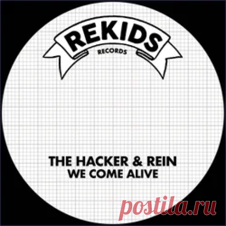 The Hacker, Rein - We Come Alive | 4DJsonline.com