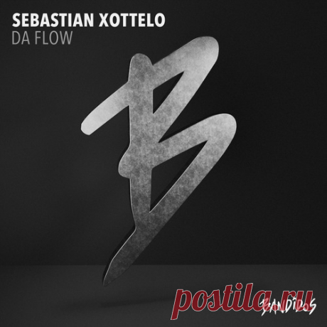 Sebastian Xottelo – Da Flow [BANDIDOS103] - HypeDJ.top