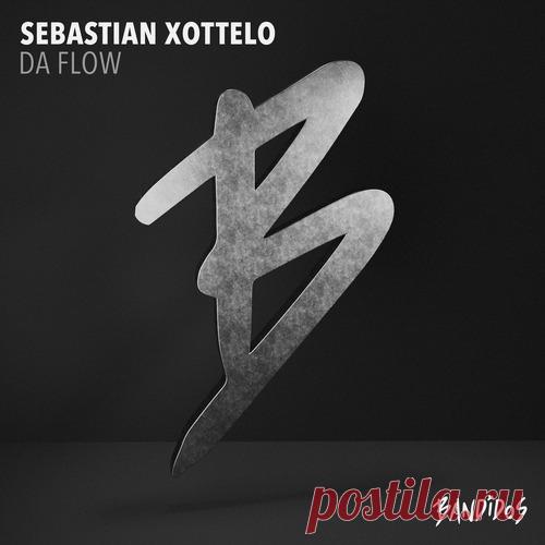 Sebastian Xottelo – Da Flow [BANDIDOS103] - HypeDJ.top