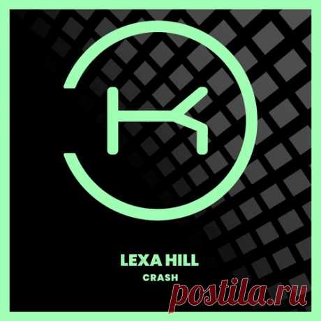 Lexa Hill – Crash [KLP438]