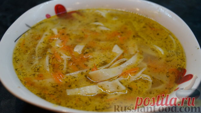 Рецепт: Суп с домашней лапшой на RussianFood.com