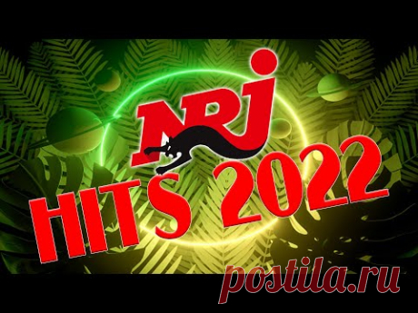 NRJ  HITS  2022|  NRJ MUSIC EUROHOT 30 2022  NRJ LA PLAYLIST 100 HITS FRANCAIS 2022