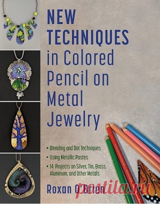 New Techniques in Colored Pencil on Metal Jewelry 2025