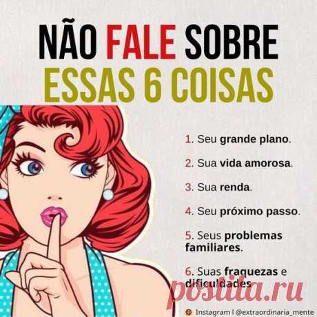 Não fale sobre 06 (seis) coisas...