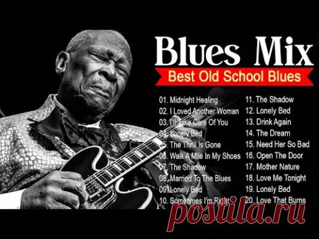 20 Immortal Blues Music - That Will Melt Your Soul ⚡ Best Blues Mix of All Time
