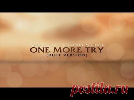 Mariah Carey & George Michael - One More Try (Duet Version)