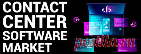 Contact Center Software Market Size Report [2022-2029]