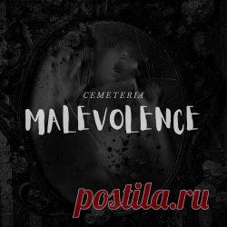 Cemeteria - Malevolence (2025) Artist: Cemeteria Album: Malevolence Year: 2025 Country: USA Style: Post-Punk, Darkwave, Coldwave