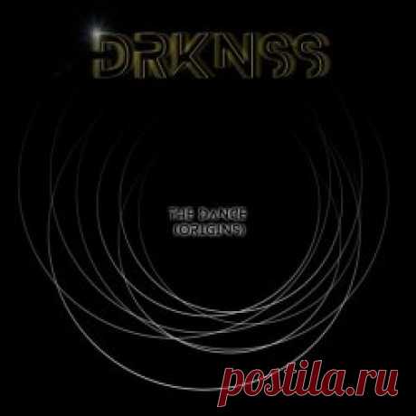 DRKNSS - The Dance (Origins) (2025) [Single] Artist: DRKNSS Album: The Dance (Origins) Year: 2025 Country: Portugal Style: Gothic Rock