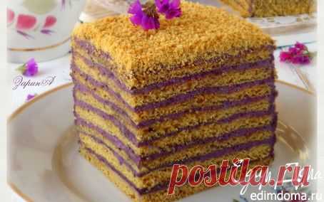 Торт медовый "Кадриль" | Кулинарные рецепты от «Едим дома!»