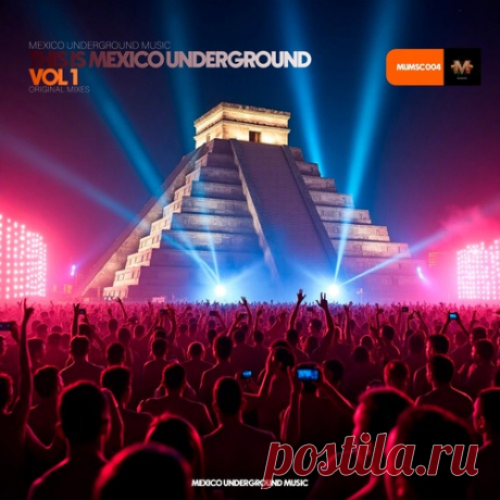 VA – This Is Mexico Underground Vol 1 [MUMSC004] free download mp3 music 320kbps