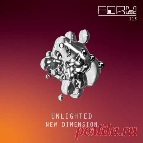 Unlighted – New Dimension [FORM113]